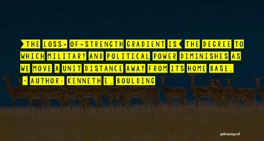 Strength To Move Quotes By Kenneth E. Boulding