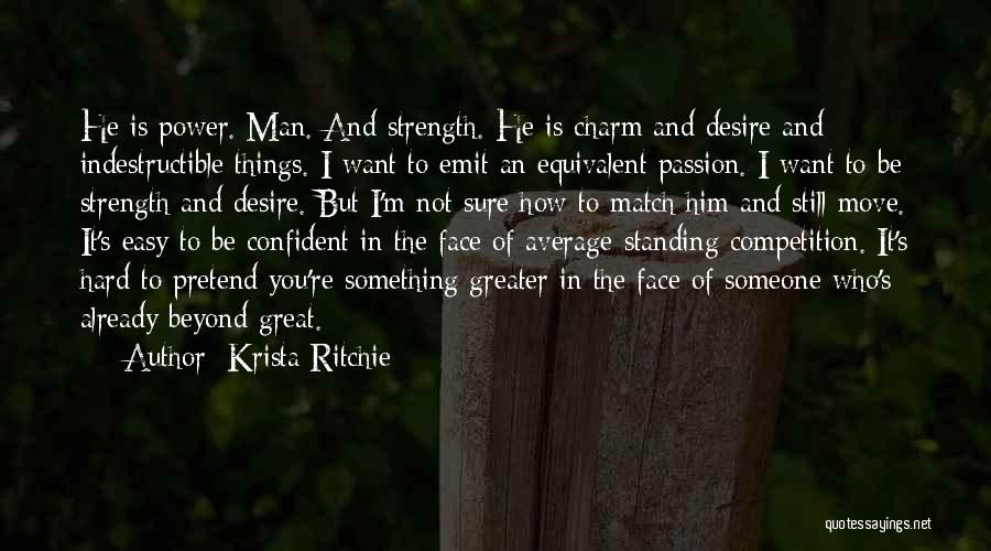 Strength To Move Quotes By Krista Ritchie