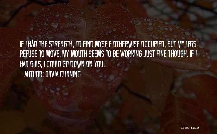 Strength To Move Quotes By Olivia Cunning