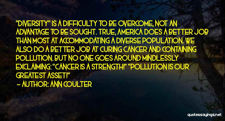 Strength To Overcome Quotes By Ann Coulter