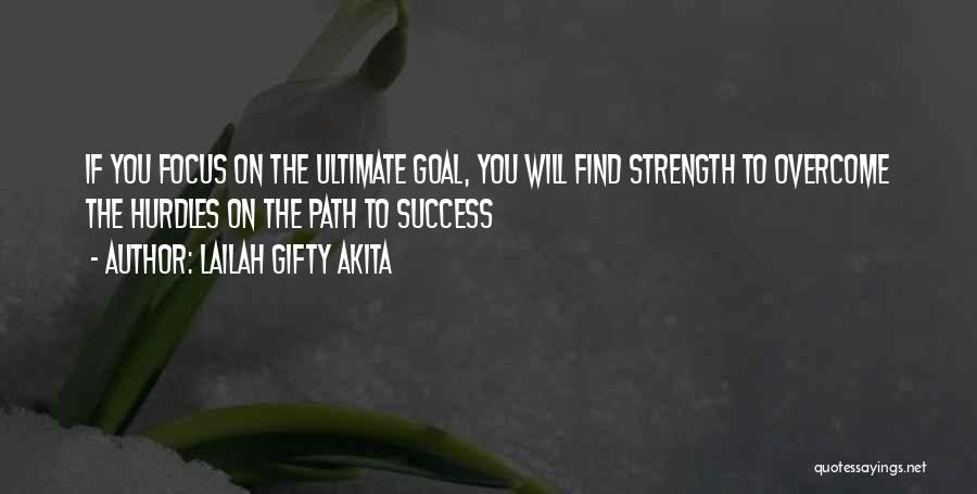 Strength To Overcome Quotes By Lailah Gifty Akita