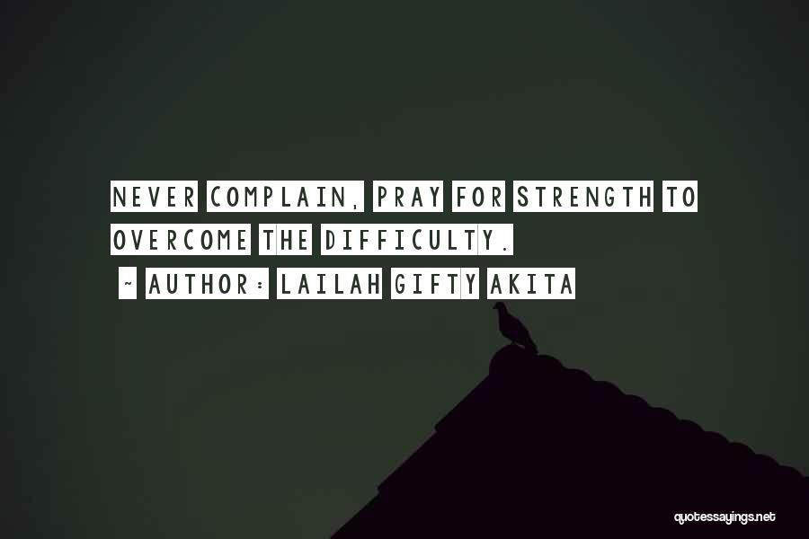 Strength To Overcome Quotes By Lailah Gifty Akita