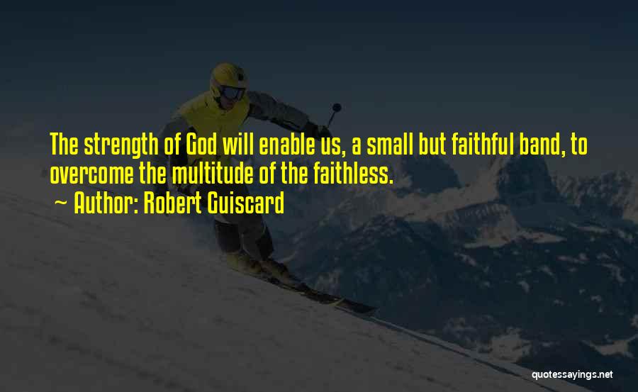 Strength To Overcome Quotes By Robert Guiscard