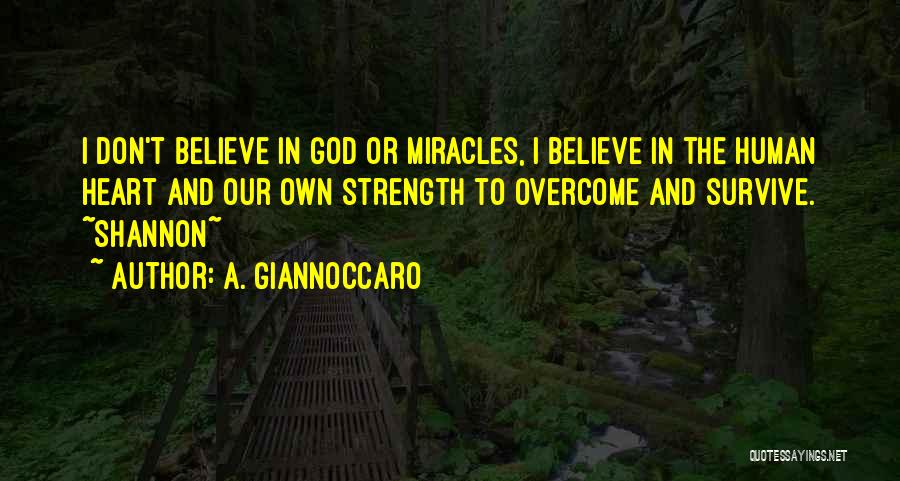 Strength To Survive Quotes By A. Giannoccaro