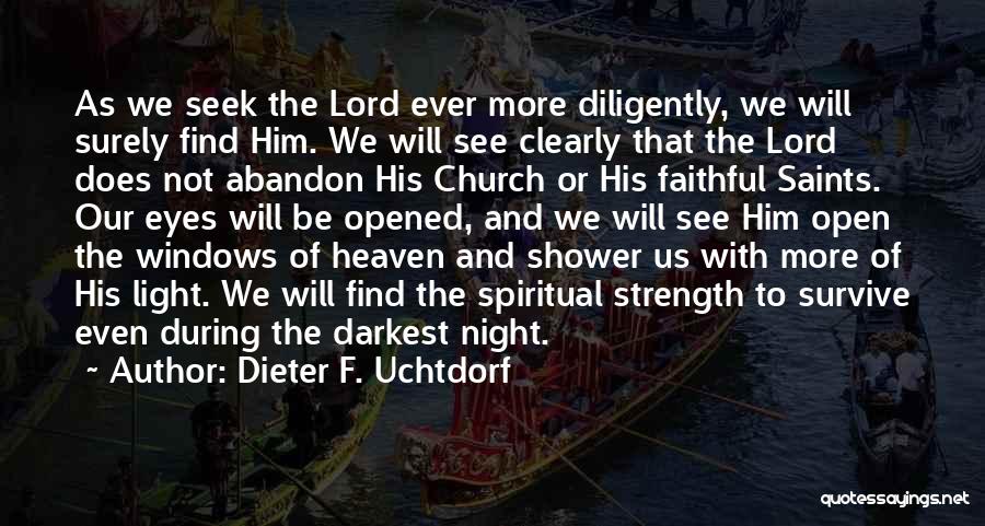 Strength To Survive Quotes By Dieter F. Uchtdorf