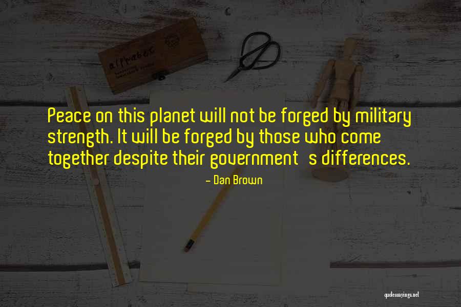 Strength Together Quotes By Dan Brown Strength Together Quotes By Dan Brown