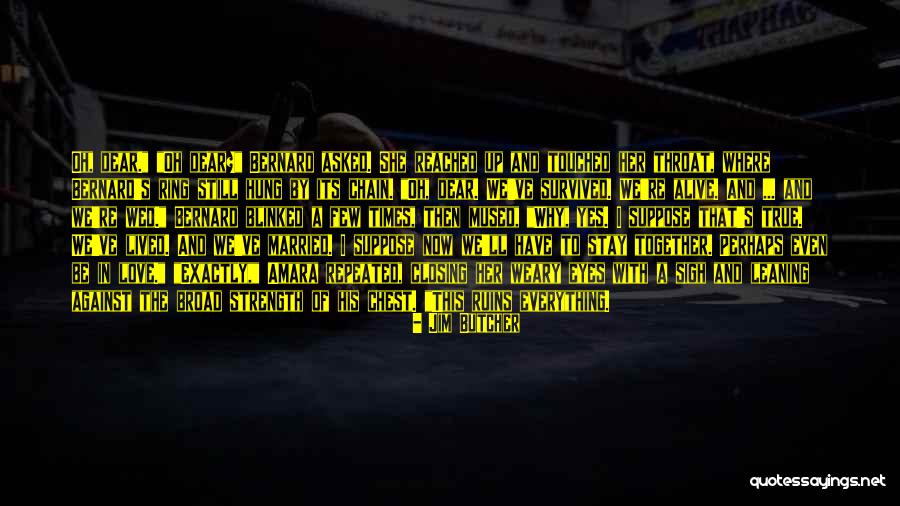 Strength Together Quotes By Jim Butcher Strength Together Quotes By Jim Butcher