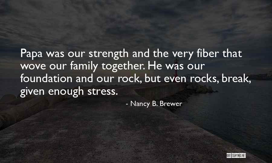 Strength Together Quotes By Nancy B. Brewer Strength Together Quotes By Nancy B. Brewer