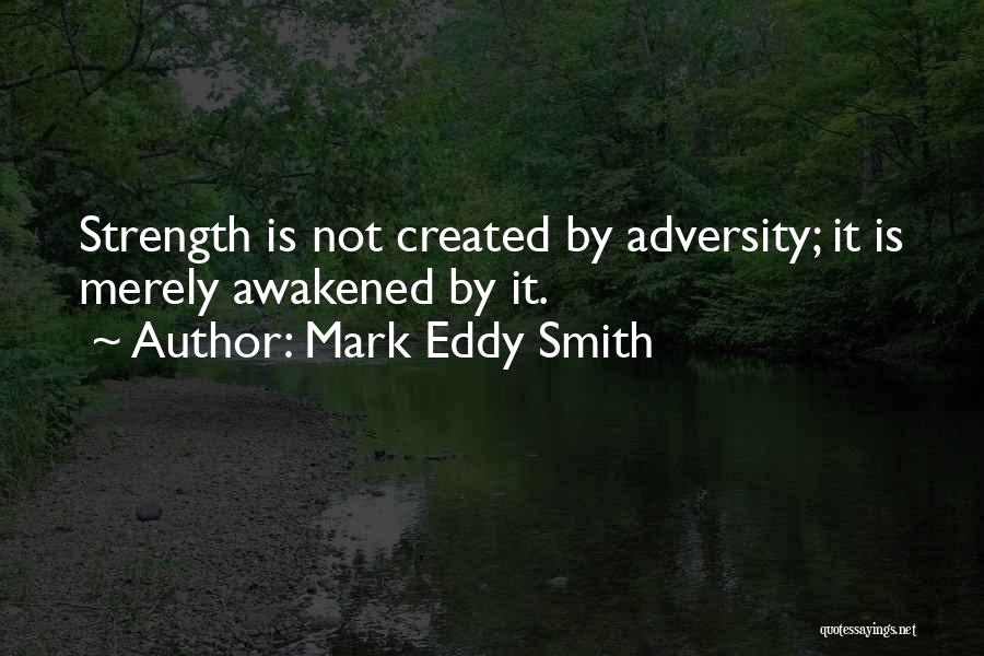 Strength Tolkien Quotes By Mark Eddy Smith