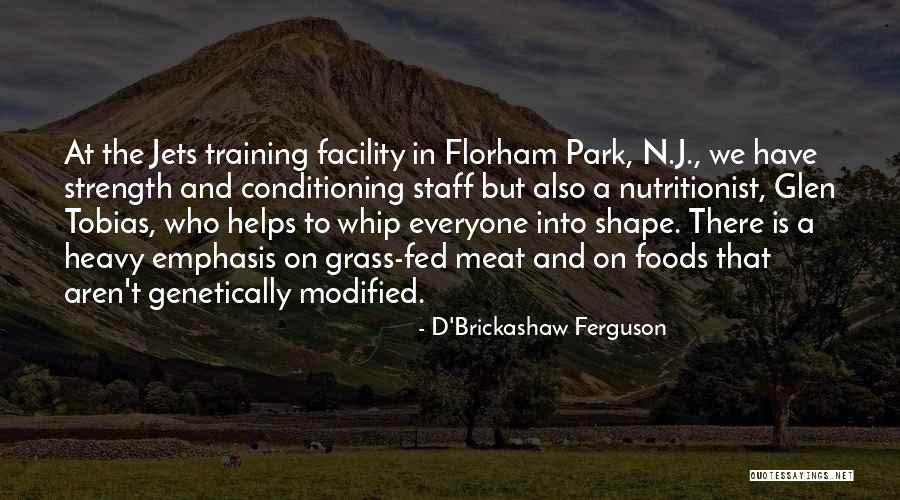 Strength Training Quotes By D'Brickashaw Ferguson