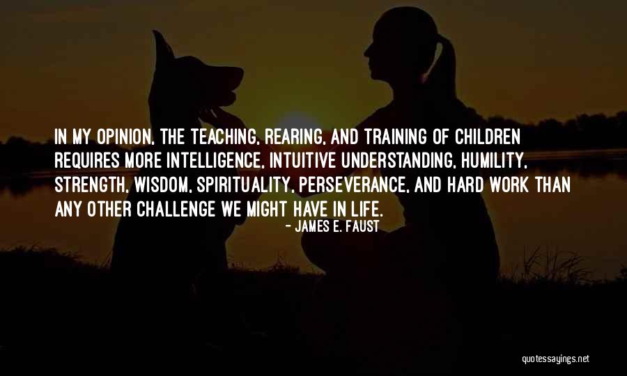Strength Training Quotes By James E. Faust