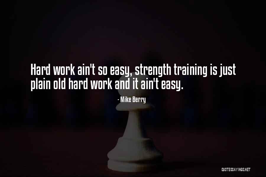Strength Training Quotes By Mike Berry