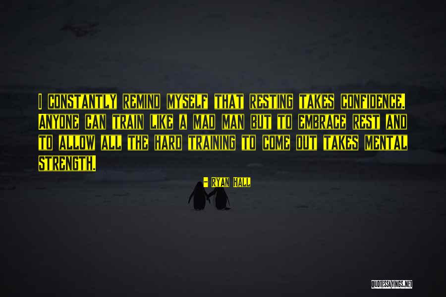 Strength Training Quotes By Ryan Hall