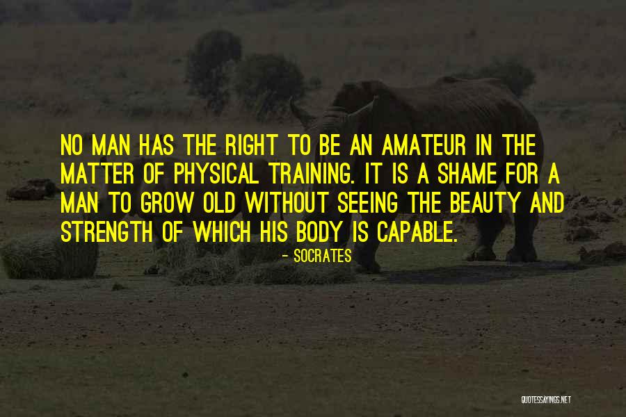 Strength Training Quotes By Socrates