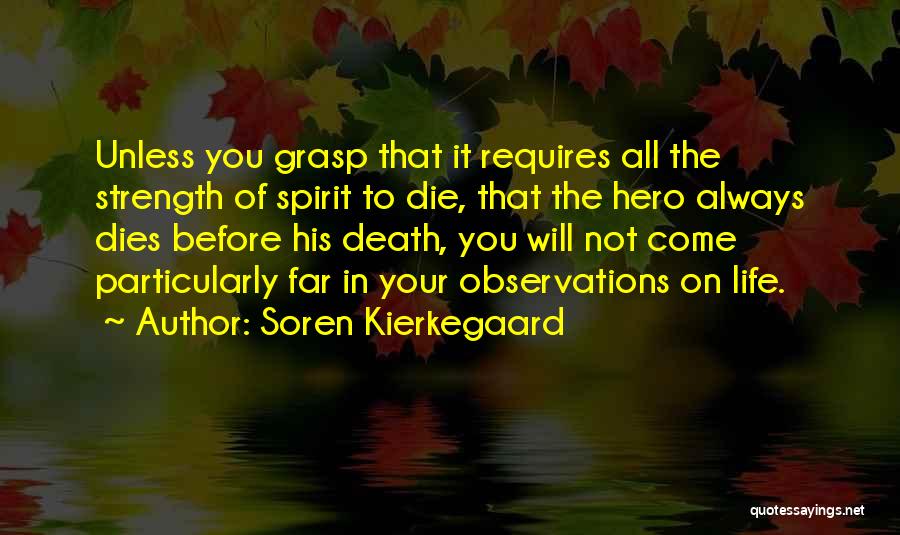 Strength When Someone Dies Quotes By Soren Kierkegaard
