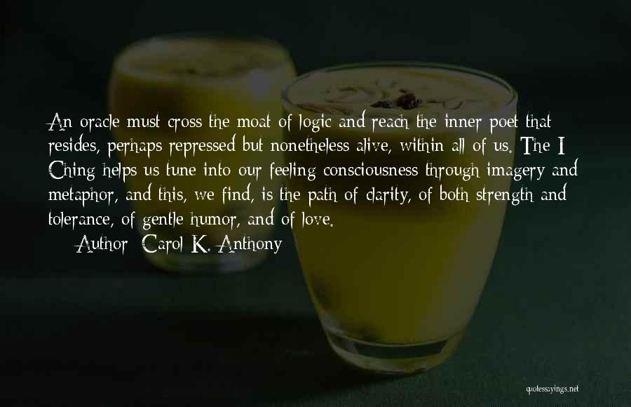 Strength Within Us Quotes By Carol K. Anthony