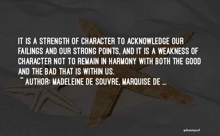 Strength Within Us Quotes By Madeleine De Souvre, Marquise De ...