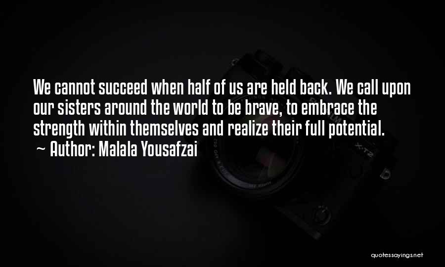 Strength Within Us Quotes By Malala Yousafzai