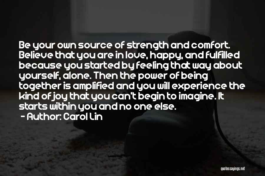 Strength Within Yourself Quotes By Carol Lin