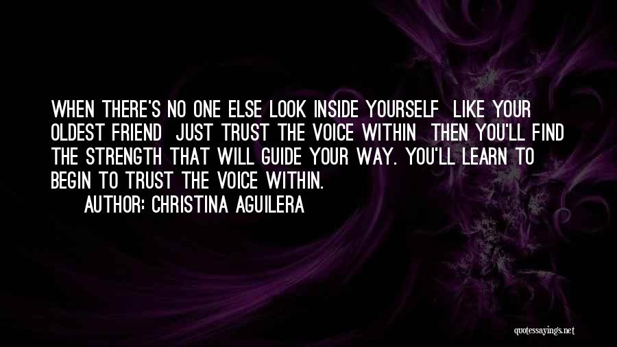 Strength Within Yourself Quotes By Christina Aguilera