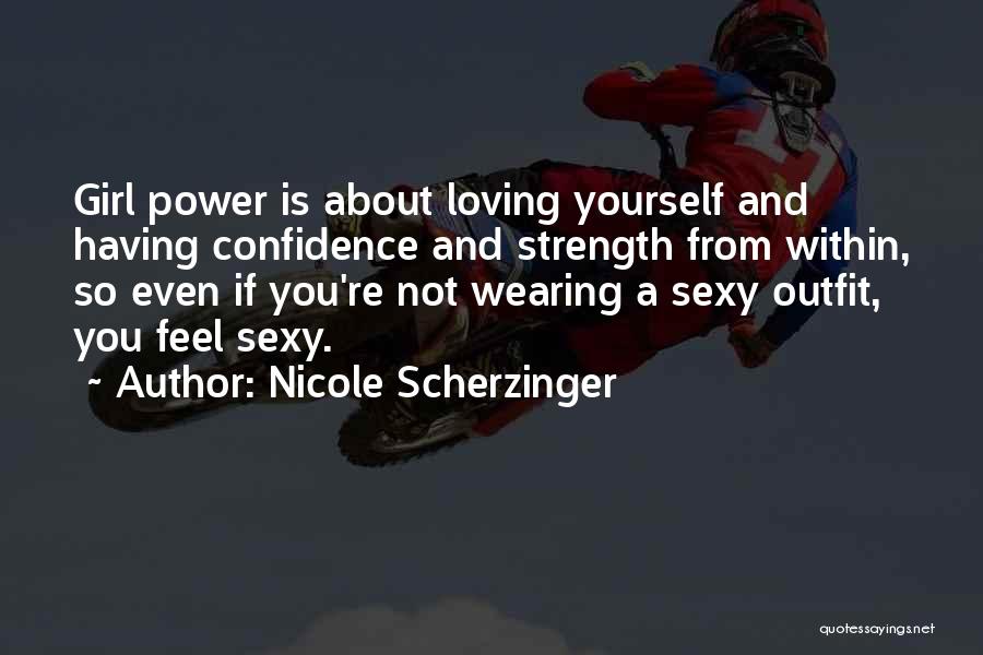 Strength Within Yourself Quotes By Nicole Scherzinger