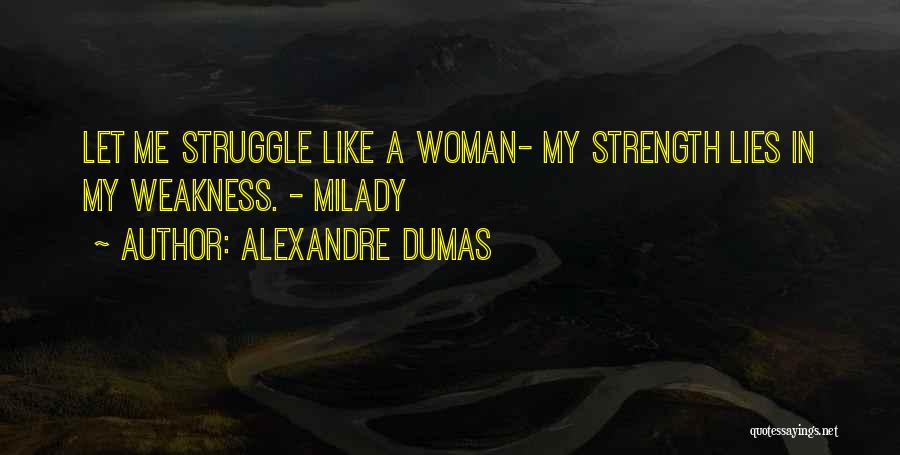 Strength Woman Quotes By Alexandre Dumas