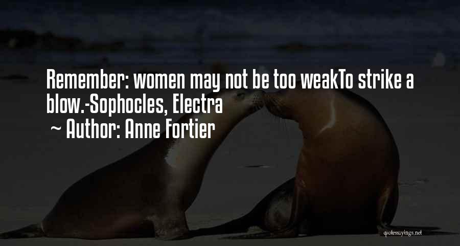 Strength Woman Quotes By Anne Fortier