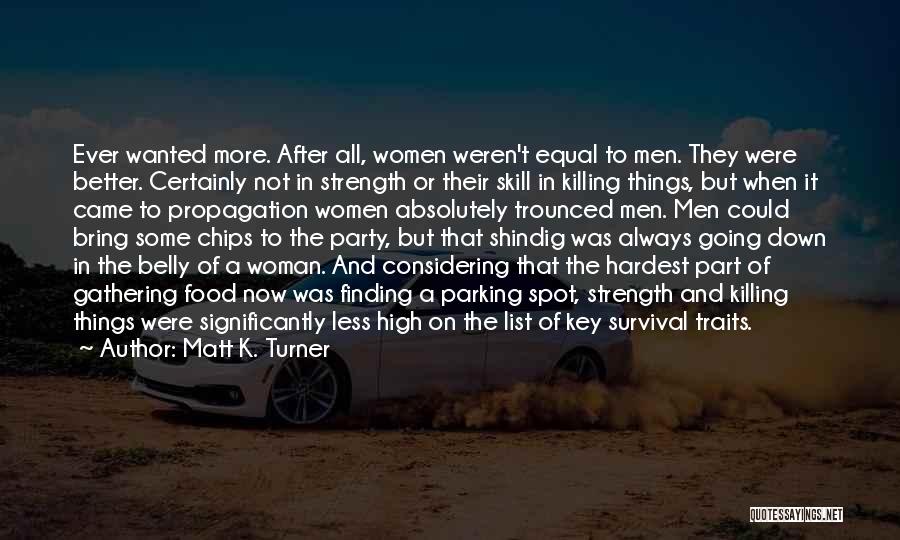 Strength Woman Quotes By Matt K. Turner