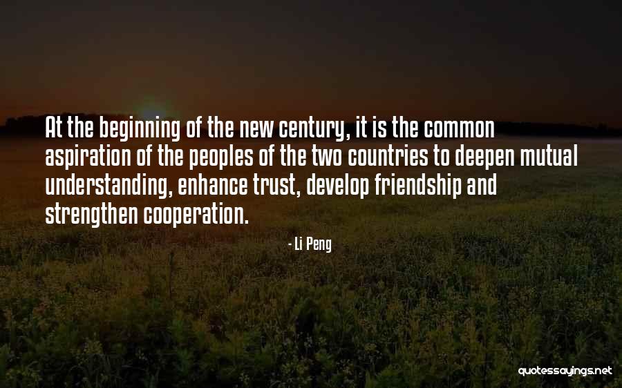 Strengthen Friendship Quotes By Li Peng