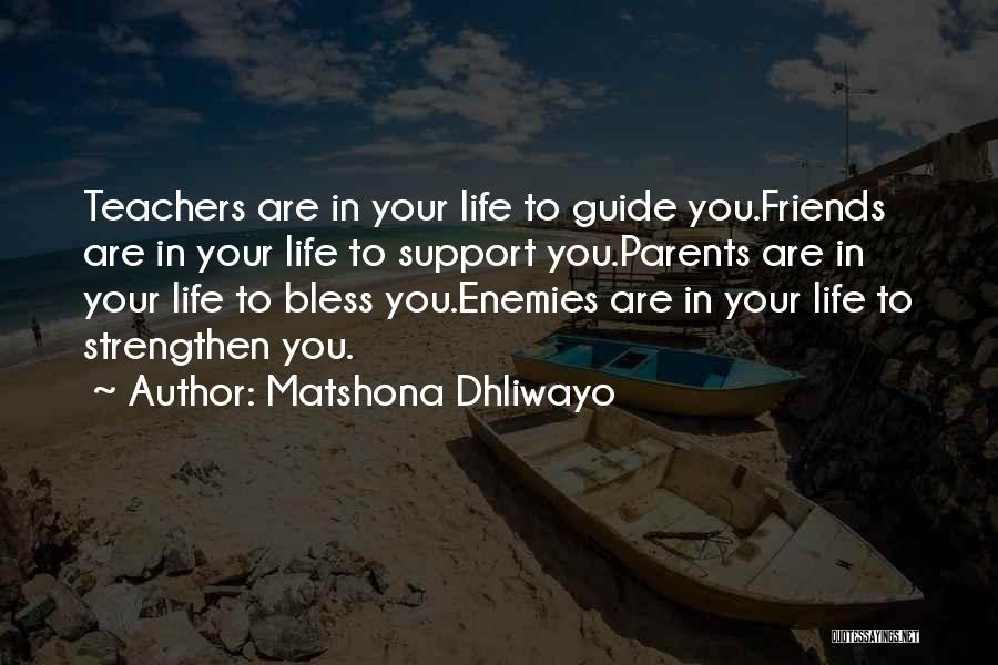 Strengthen Friendship Quotes By Matshona Dhliwayo