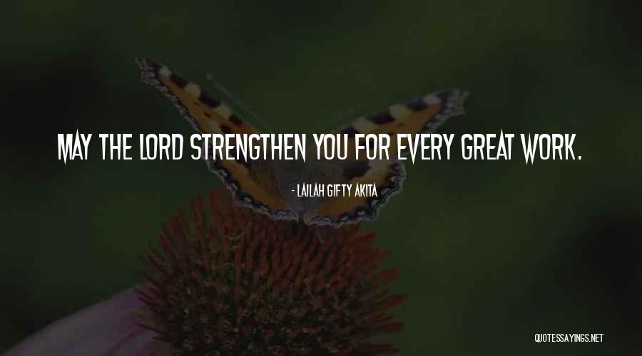 Strengthen Me Lord Quotes By Lailah Gifty Akita