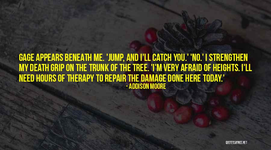 Strengthen Quotes By Addison Moore Strengthen Quotes By Addison Moore