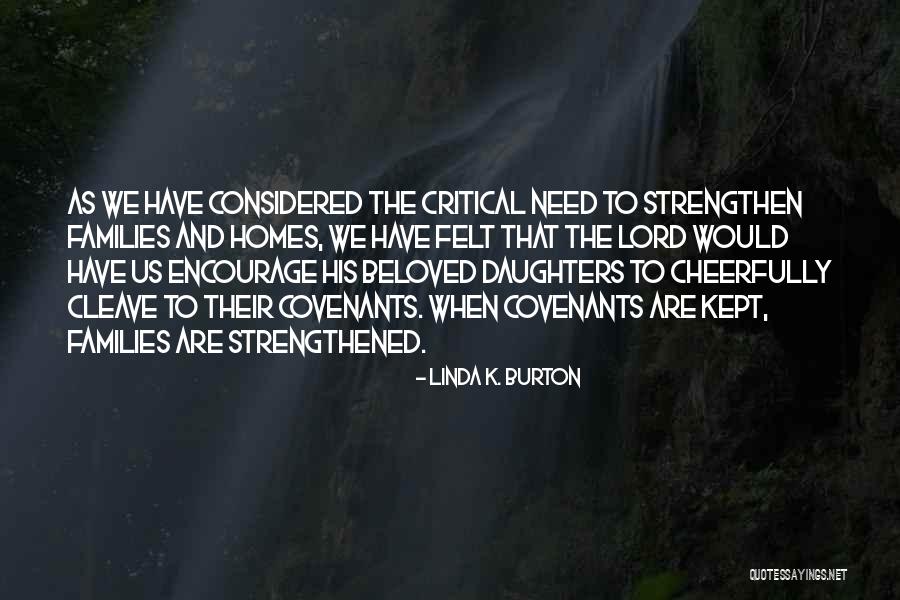 Strengthen Quotes By Linda K. Burton Strengthen Quotes By Linda K. Burton