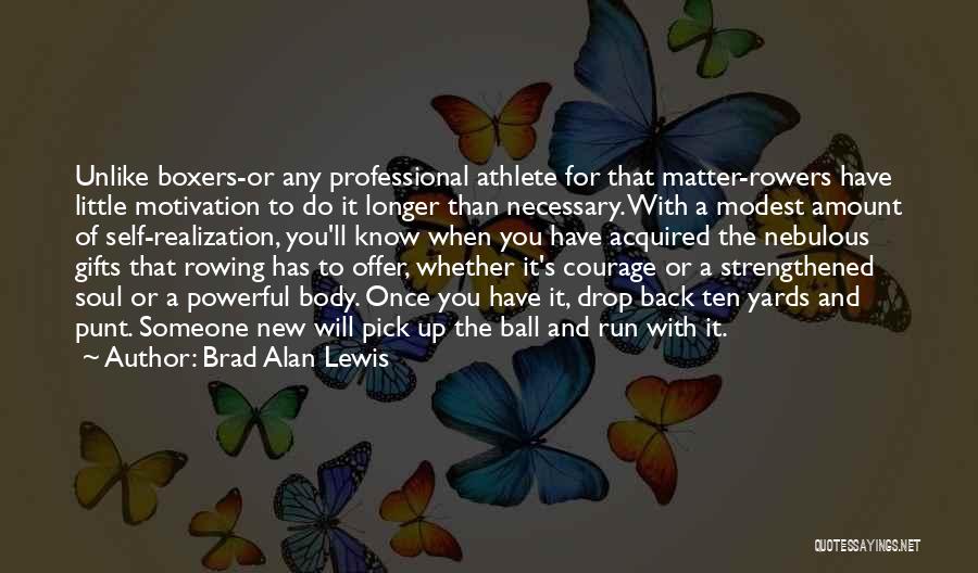 Strengthened Quotes By Brad Alan Lewis