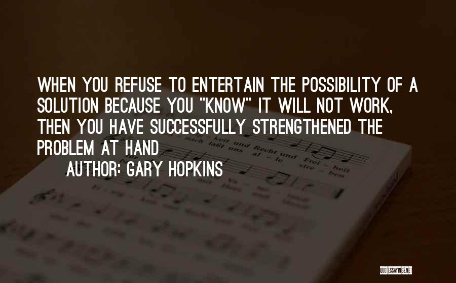 Strengthened Quotes By Gary Hopkins