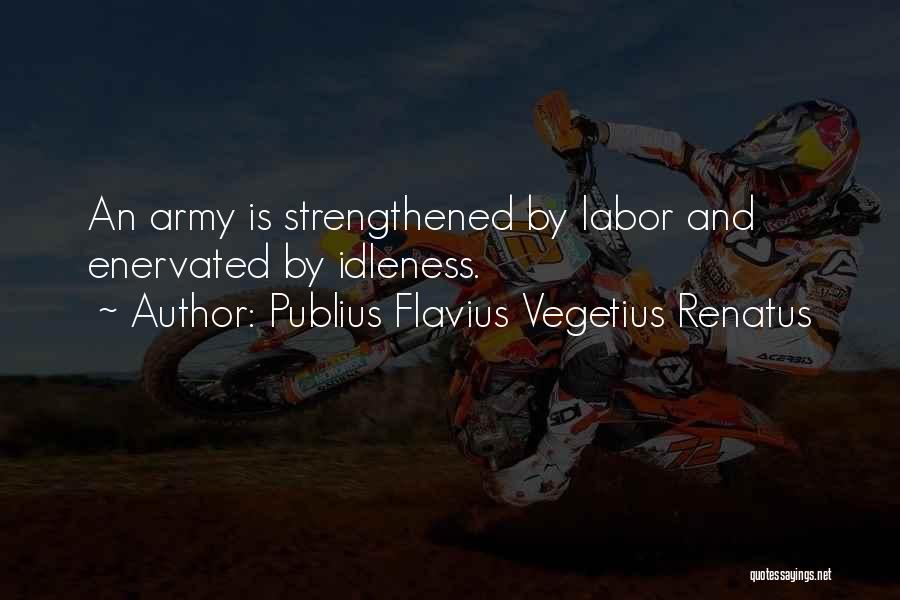 Strengthened Quotes By Publius Flavius Vegetius Renatus