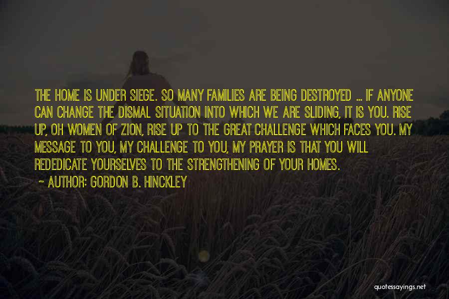 Strengthening Each Other Quotes By Gordon B. Hinckley