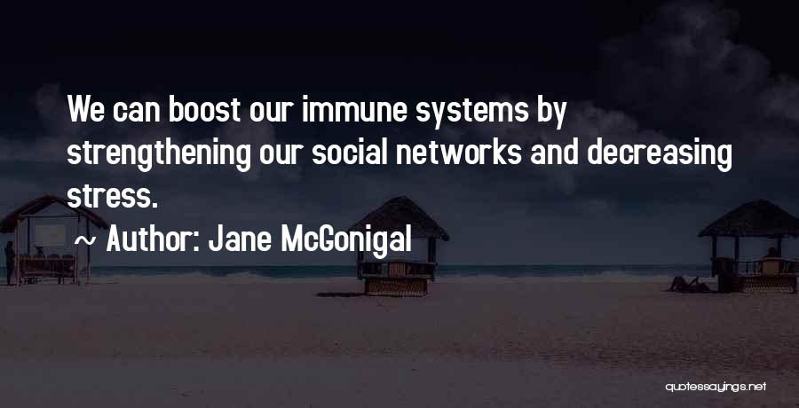 Strengthening Each Other Quotes By Jane McGonigal