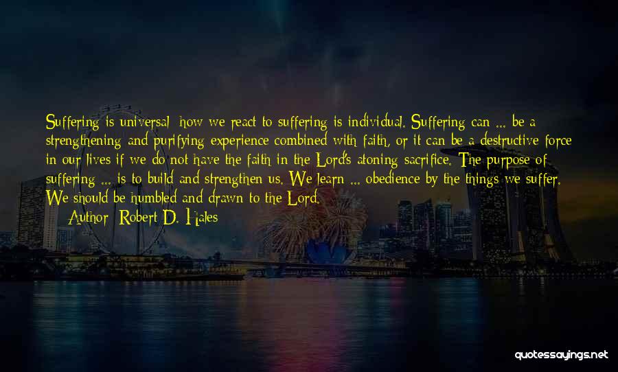 Strengthening Faith Quotes By Robert D. Hales