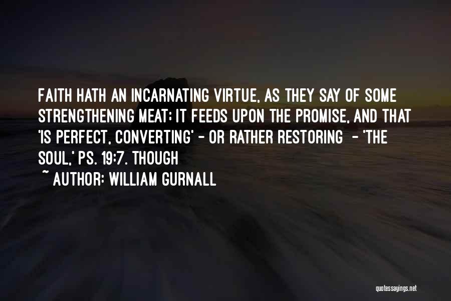 Strengthening Faith Quotes By William Gurnall