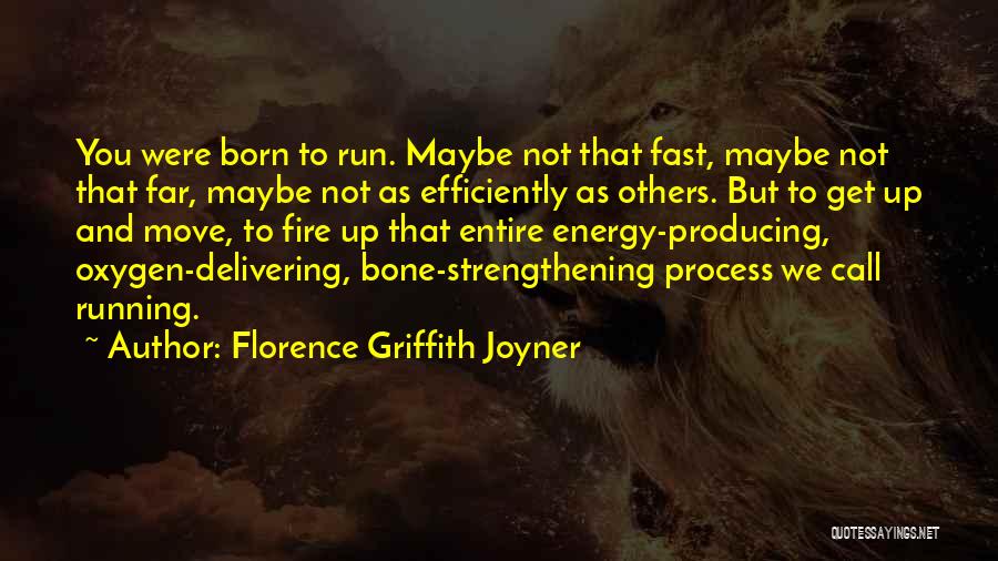 Strengthening Others Quotes By Florence Griffith Joyner