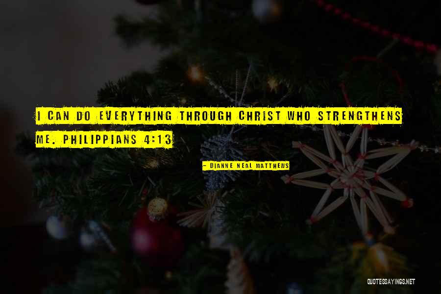 Strengthens Quotes By Dianne Neal Matthews Strengthens Quotes By Dianne Neal Matthews