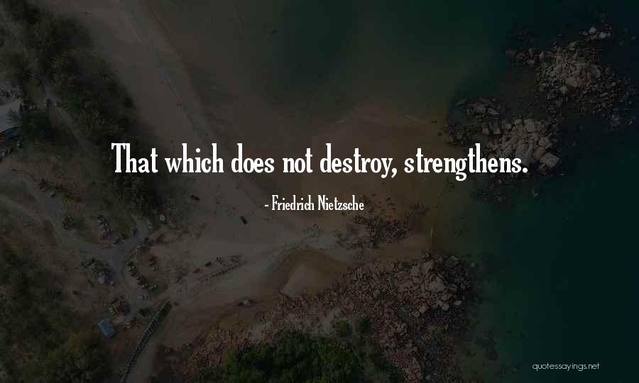 Strengthens Quotes By Friedrich Nietzsche