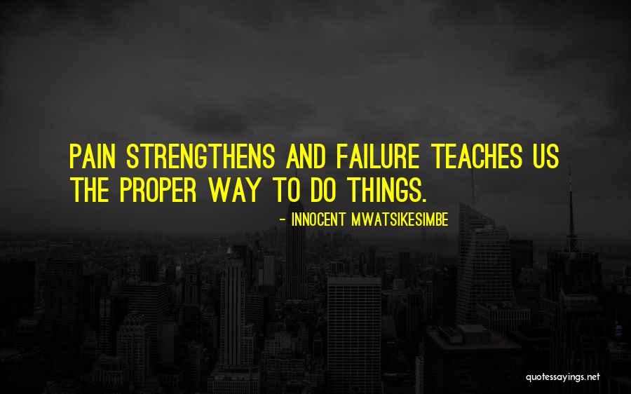 Strengthens Quotes By Innocent Mwatsikesimbe Strengthens Quotes By Innocent Mwatsikesimbe