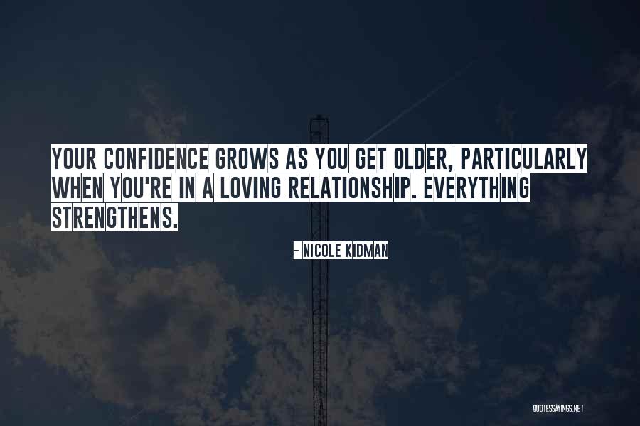 Strengthens Quotes By Nicole Kidman Strengthens Quotes By Nicole Kidman