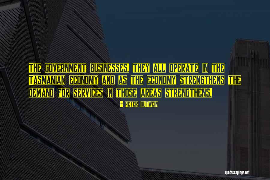 Strengthens Quotes By Peter Gutwein Strengthens Quotes By Peter Gutwein