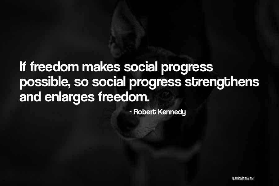 Strengthens Quotes By Robert Kennedy Strengthens Quotes By Robert Kennedy