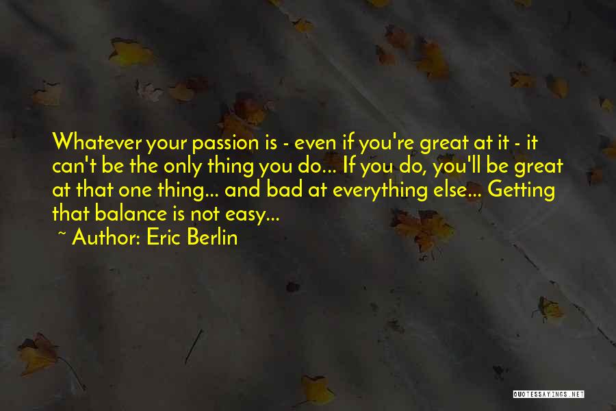 Strengths And Talents Quotes By Eric Berlin