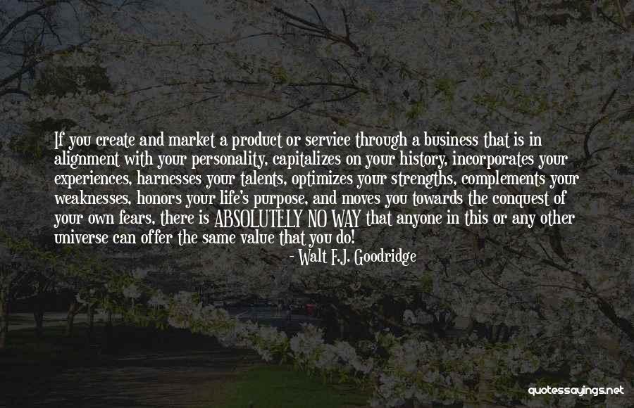 Strengths And Talents Quotes By Walt F.J. Goodridge