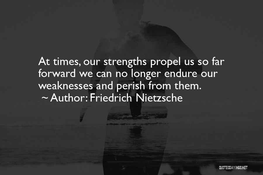 Strengths Quotes By Friedrich Nietzsche